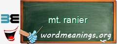 WordMeaning blackboard for mt. ranier